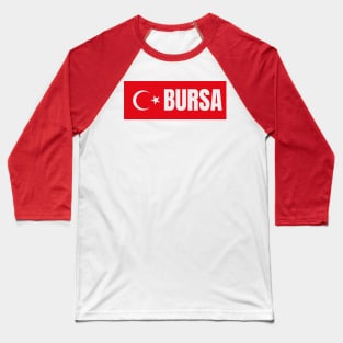 Bursa City in Turkish Flag Baseball T-Shirt